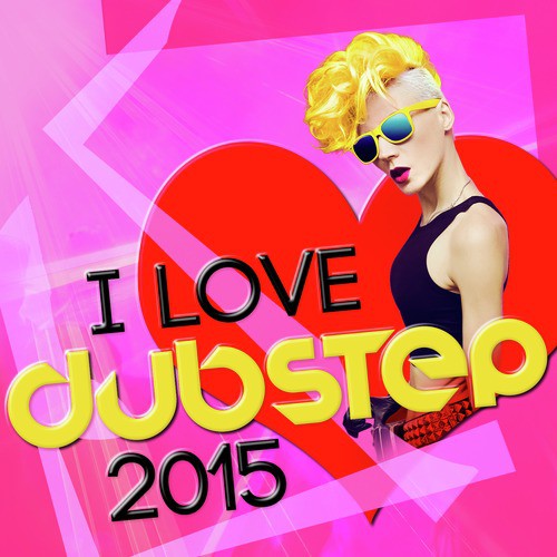I Love Dubstep 2015