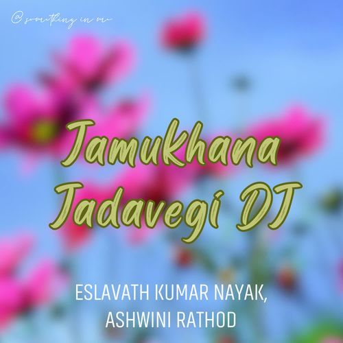 Jamukhana Jadavegi Dj