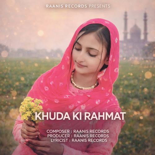 KHUDA KI RAHMAT
