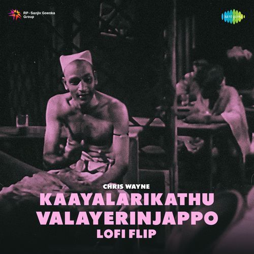 Kaayalarikathu Valayerinjappo - Lofi Flip