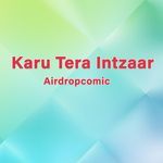 Karu Tera Intzaar