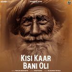 Kisi Kaar Bani Oli