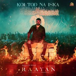 Koi Tod Na Iska (From &quot;Raayan&quot;)-NAcedC0CcAY