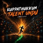 Kuppathukkum Talent Undu