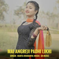 Mai Angreji Padhi Likhi-IFgKQwJ,UXs