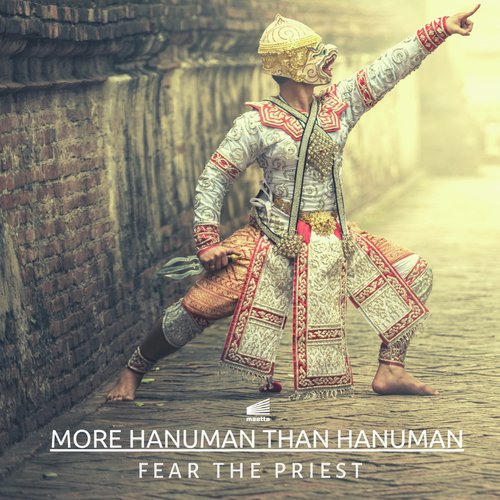 More Hanuman Than Hanuman