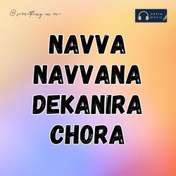 Navva Navvana Dekanira Chora-HTgIWiJJdWI