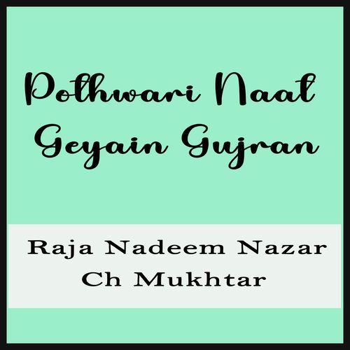 Pothwari Naat Geyain Gujran