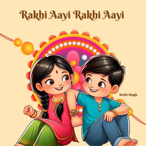 Rakhi Aayi Rakhi Aayi