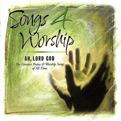 Songs 4 Worship: Ah Lord God