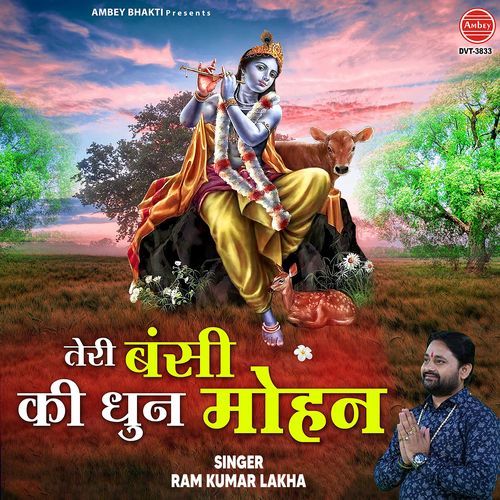 Teri Bansi Ki Dhun Mohan