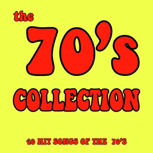 The 70's Collection: 40 Hit Songs of the 70's