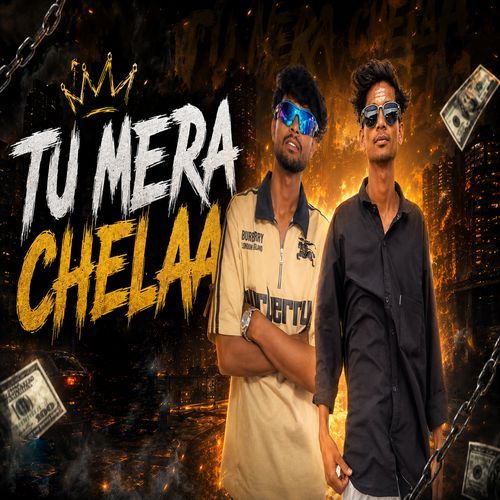 Tu Mera Chelaa (Rap)