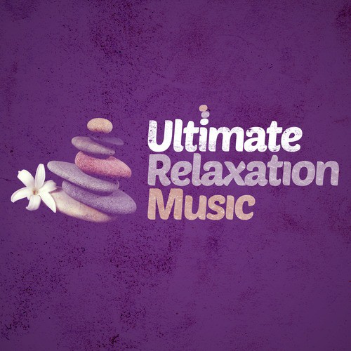 Ultimate Relaxation Music