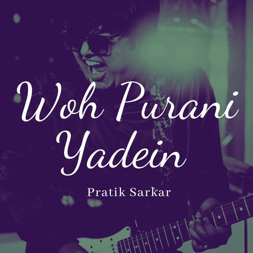 Woh Purani Yadein