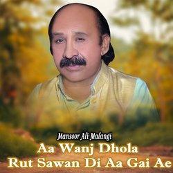 Aa Wanj Dhola Rut Sawan Di Aa gai Ae-BgYifTlhR1Q