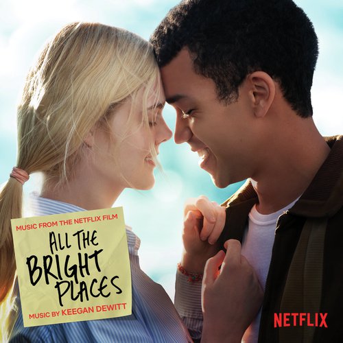 All The Bright Places Music From The Netflix Film Songs Download