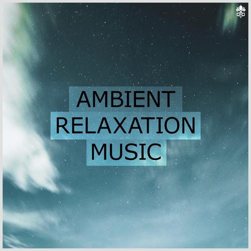 Ambient Relaxation Music