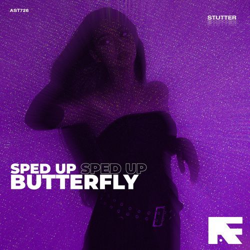 Butterfly (Stutter Techno Sped Up)