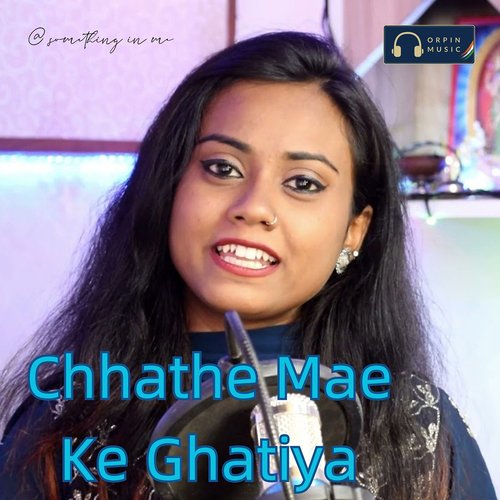 Chhathe Mae Ke Ghatiya