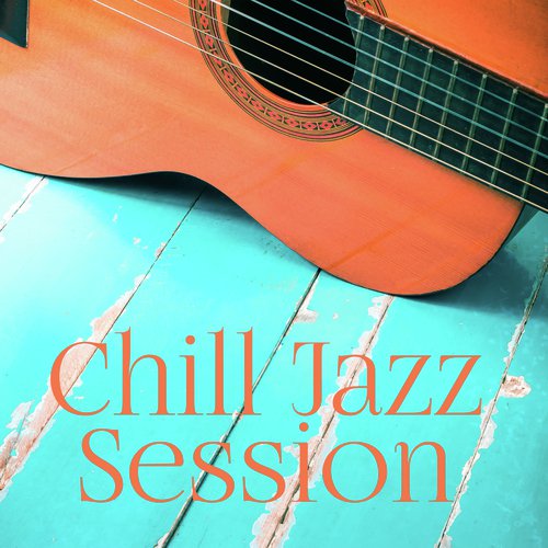 Chill Jazz Session - Lovely Jazz Melodies for Relaxing Evening