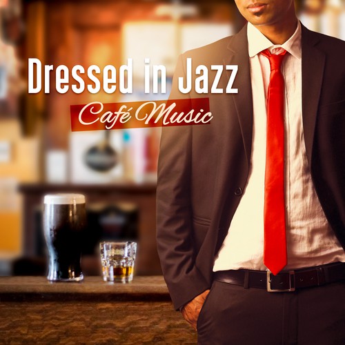 Dressed in Jazz: Café Music