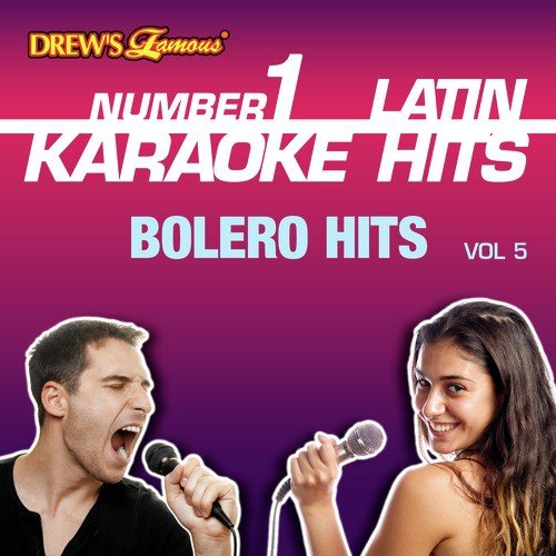 Drew's Famous #1 Latin Karaoke Hits: Bolero Hits Vol. 5