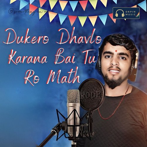 Dukero Dhavlo Karana Bai Tu Ro Math