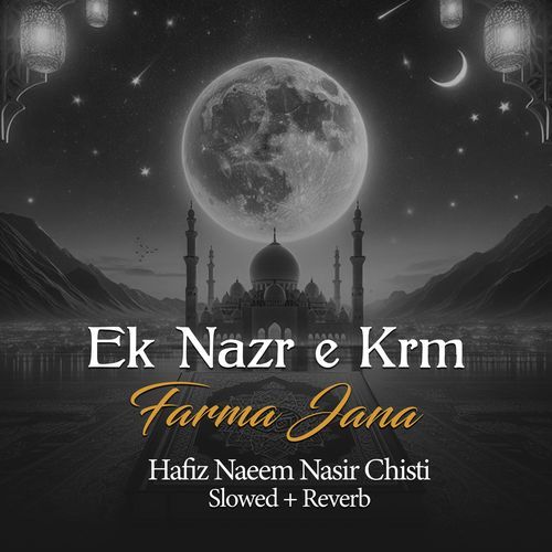 Ek Nazr e Krm Farma Jana (Lofi-Mix)