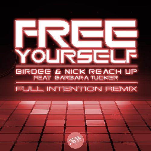 Free Yourself (feat. Barbara Tucker) [Full Intention Remix]