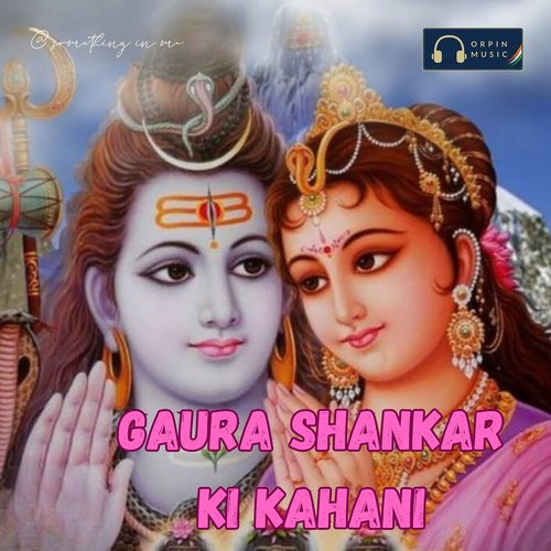 Gaura Shankar Ki Kahani