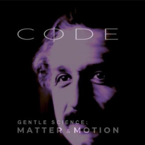 Gentle Science: Matter & Motion