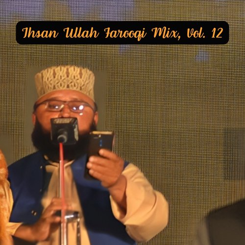 Ihsan Ullah Farooqi Mix, Vol. 12