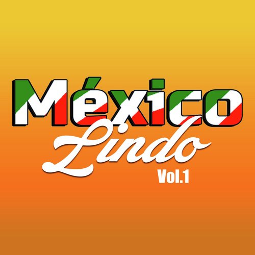 México Lindo, Vol. 1