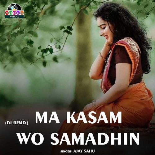 Ma Kasam Wo Samadhin