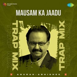 Mausam Ka Jaadu - Trap Mix-IB4DfgZlRlw