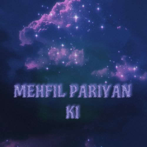 Mehfil Pariyan Ki