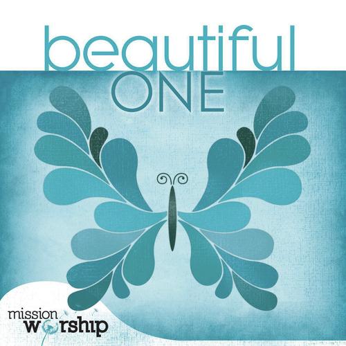 Mission Worship: Beautiful One_poster_image