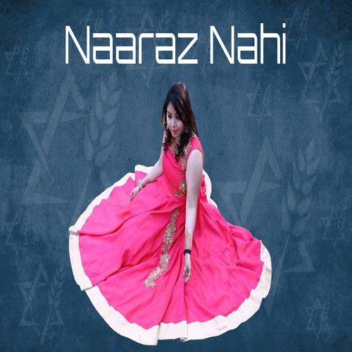 Naraaz Nahi