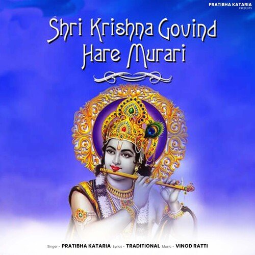 Shri Krishna Govind Hare Murari