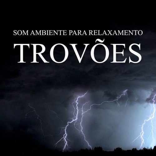 Som Ambiente para Relaxamento: Trovões