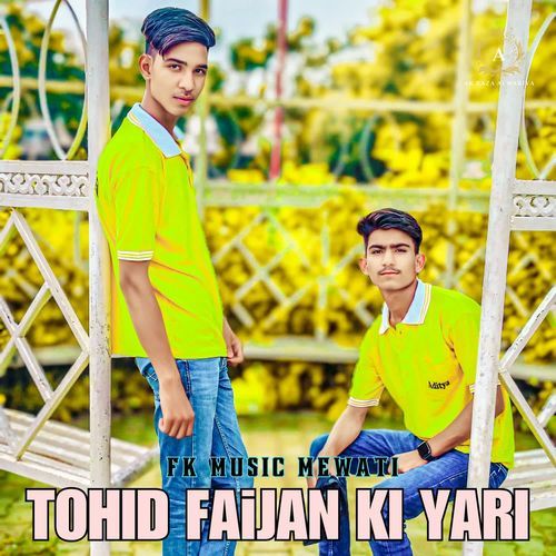 TOHID FAiJAN KI YARI