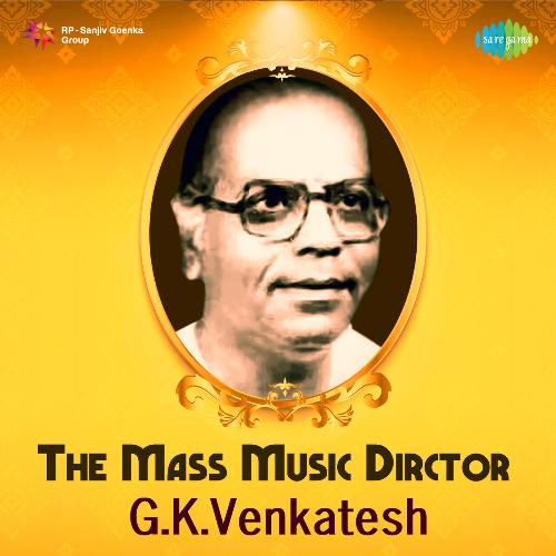 The Mass Music Dirctor - G.K. Venkatesh