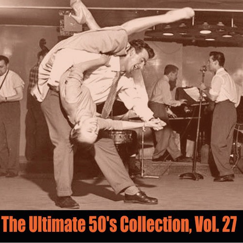 The Ultimate 50's Collection, Vol. 27