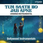 Tum Saath Ho Jab Apne - Unwind Instrumental