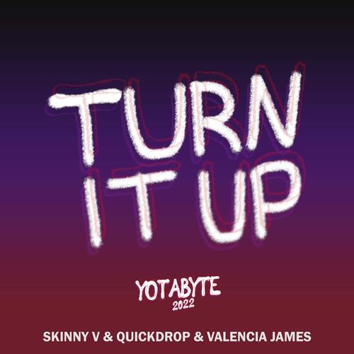 Turn It Up (Yotabyte 2022) (feat. Valencia James)_poster_image