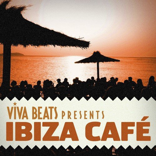 Viva! Beats Presents Ibiza Cafe