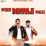 When Banna Ji Walks