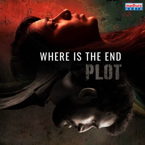 Where Is The End (From "Plot")