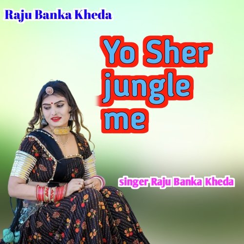 Yo Sher Jungle Me
